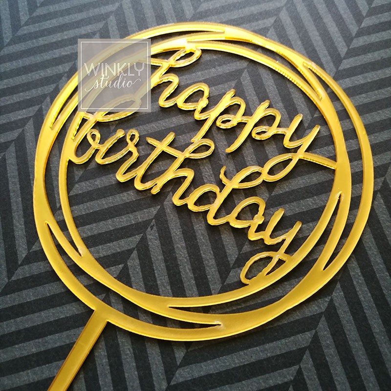 Acrylic Cake Topper Happy Birthday / Topper Akrilik Kue Ulang Tahun / Toper Kue Tart Bulat Gold
