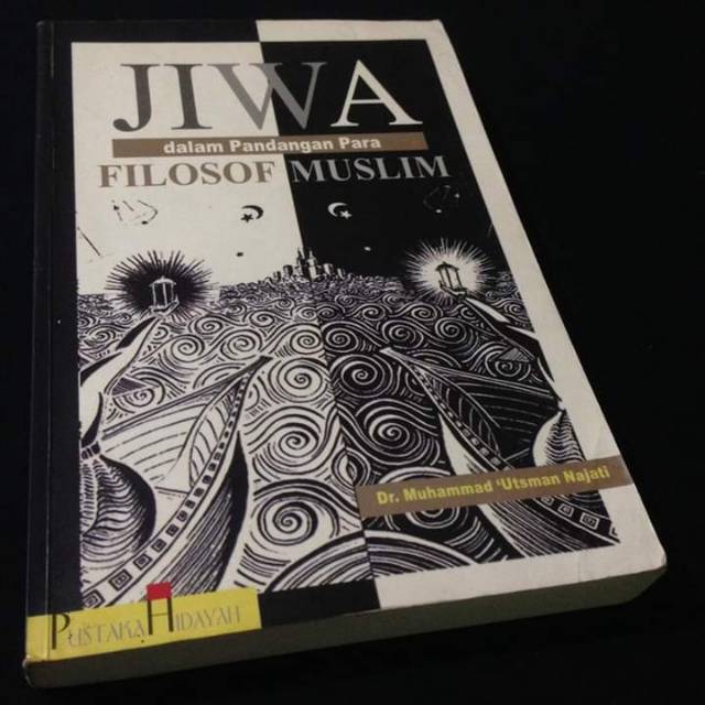 JIWA DALAM PANDANGAN PARA FILOSOF MUSLIM - Dr Muhammad Utsman Najati - Penerbit Pustaka Hidayah
