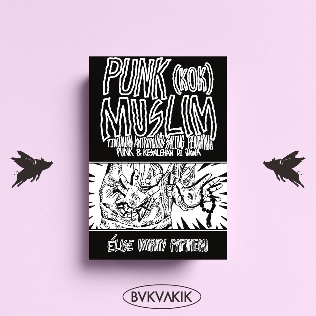 Punk (Kok) Muslim - Elise Imray Papineau