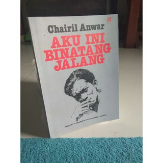 Jual Buku Aku Ini Binatang Jalang - Chairil Anwar | Shopee Indonesia