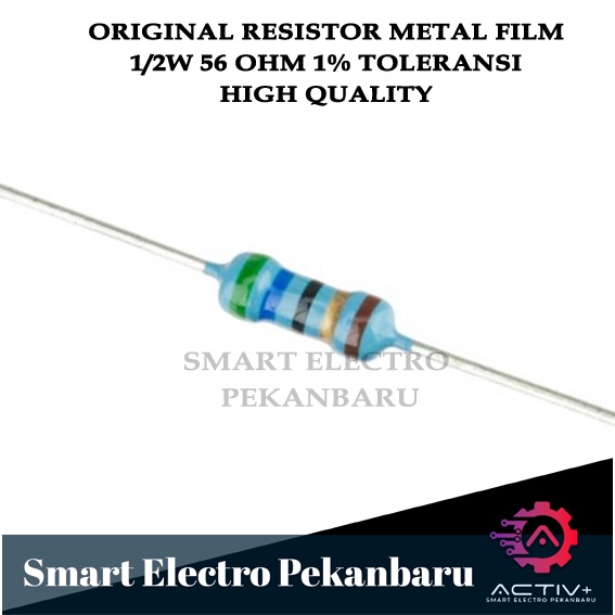 ORIGINAL RESISTOR METAL FILM 56 OHM 1/2 watt 1 % Taiwan - R 56ohm 1/2watt 1% METAL FILM 56 OHM 0.5 W