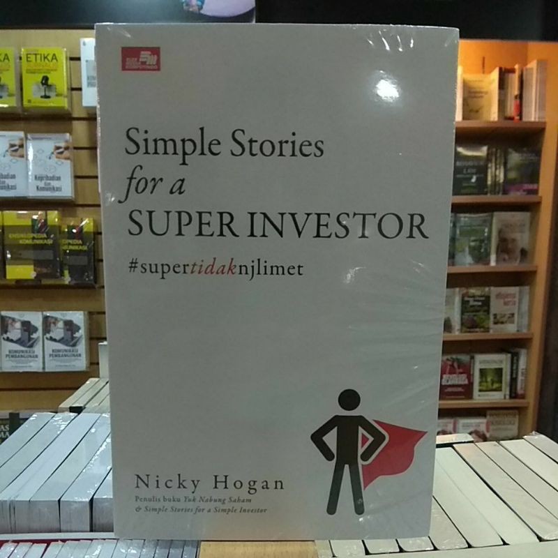 Simple Stories for a SUPER INVESTOR ~ Nicky Hogan