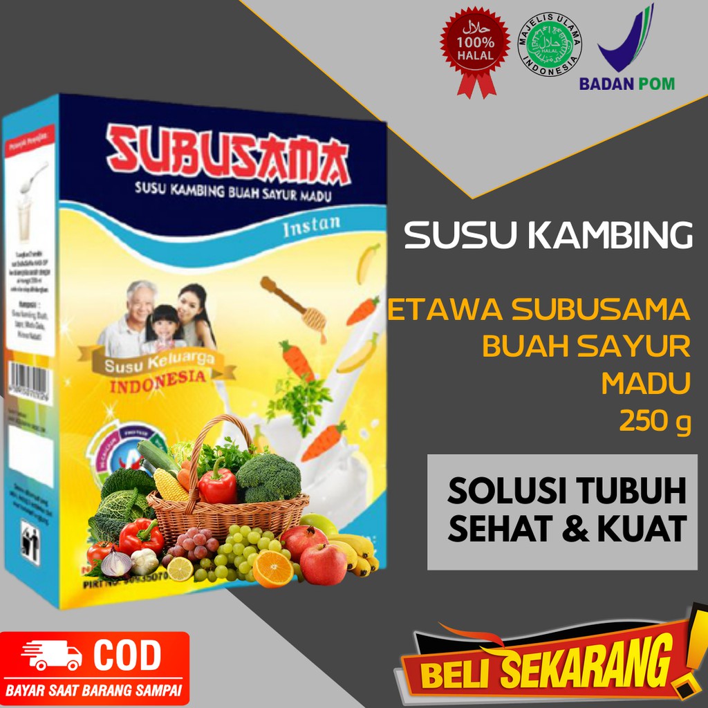 

SUSU KAMBING ETAWA NAGA SP 250g SUSUBUSAMA (SUSU BUAH SAYUR DAN MADU) BERKUALITAS DAN BERKHASIAT