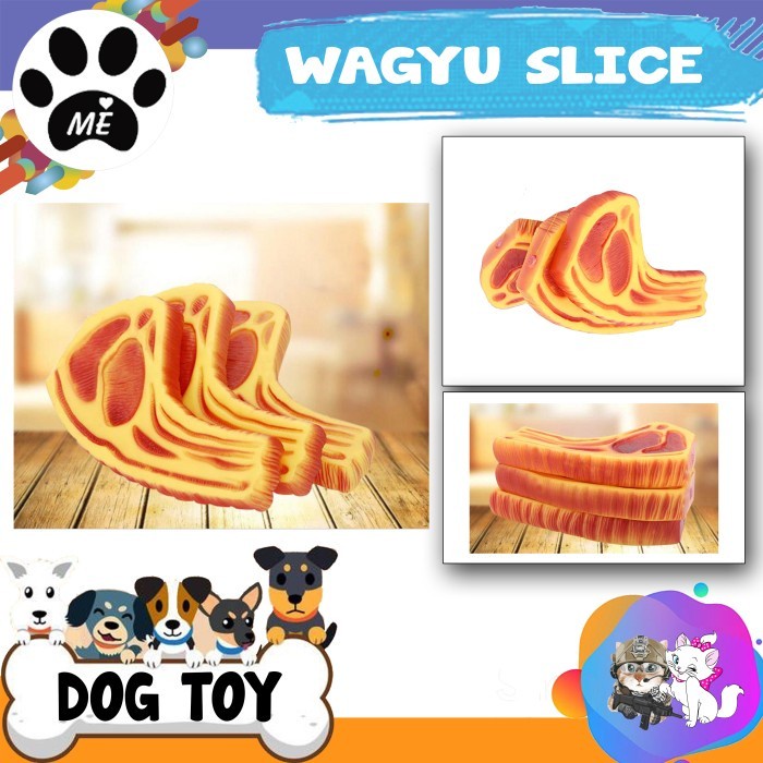 Mainan Gigit Bunyi &quot;WAGYU SLICE&quot; Dog Chew Squeaky Toys