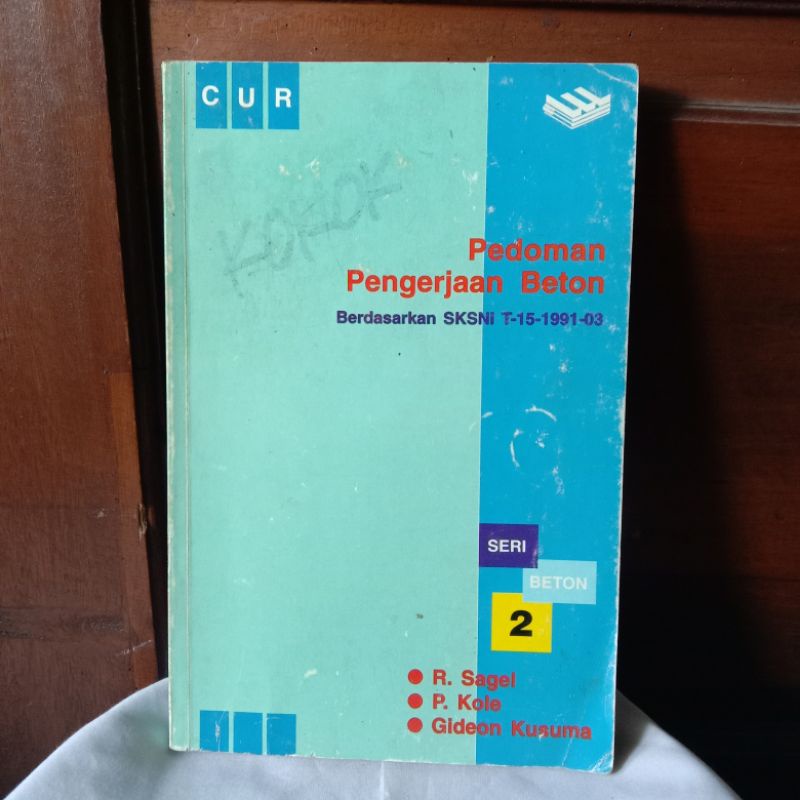 PEDOMAN PENGERJAAN BETON OLEH R.SAGEL,P.KOLE & GIDEON KUSUMA