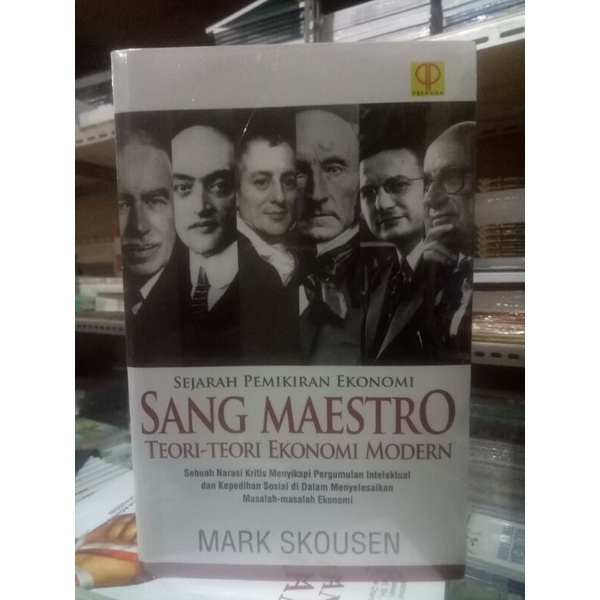 SEJARAH PEMIKIRAN EKONOMI SANG MAESTRO TEORI-TEORI EKONOMI MODEREN