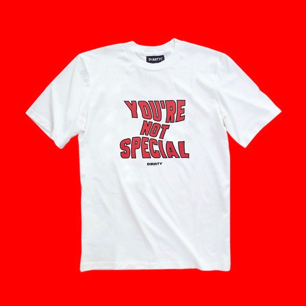 

GetDirrty You’re Not Special Tee