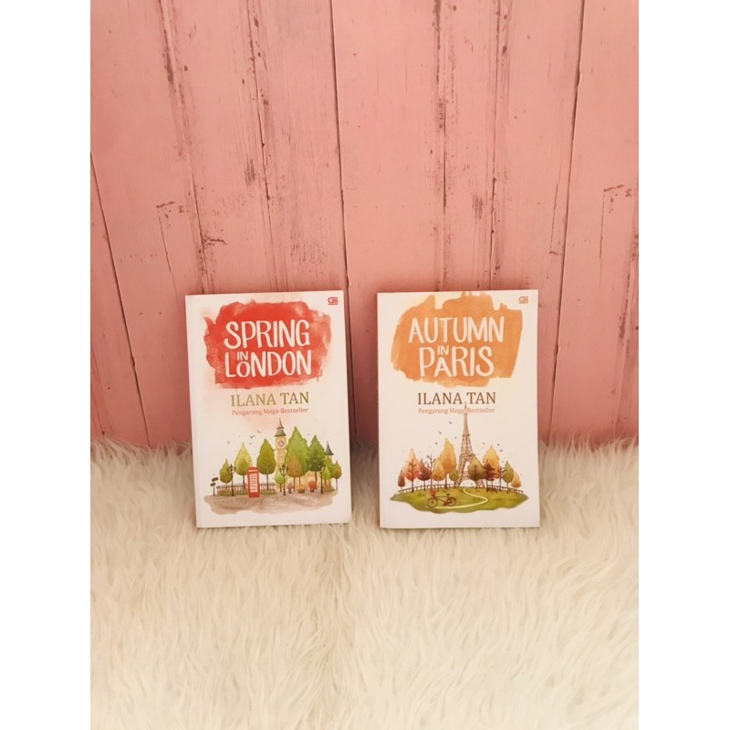 Novel Tetralogi 4 Musim By Ilana Tan SPRING IN LONDON - AUTUMN IN PARIS