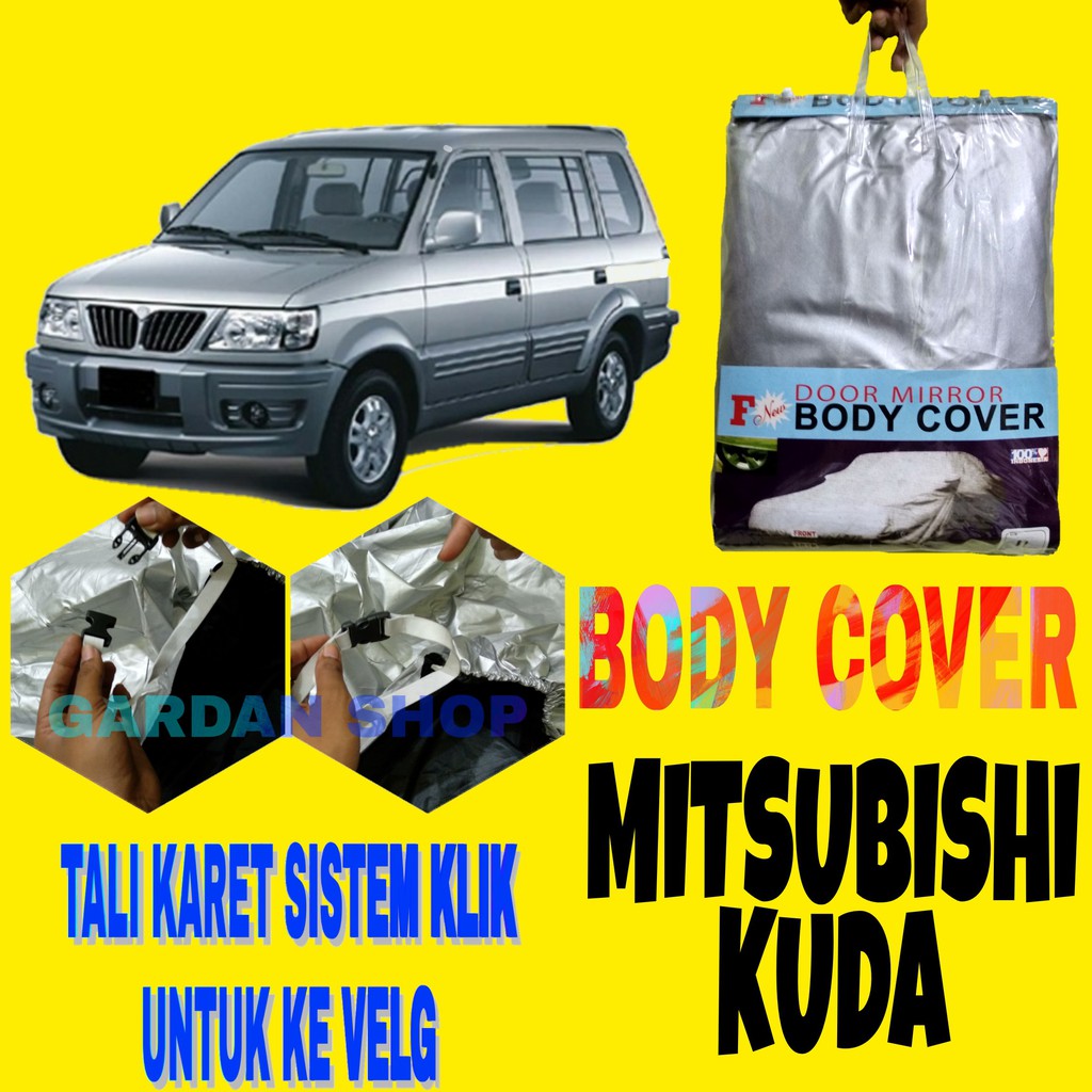 Body Cover Mitsubishi KUDA Sarung Penutup Pelindung Bodi Mobil Kuda Grandia Ada Tali Karet KLIK Velg