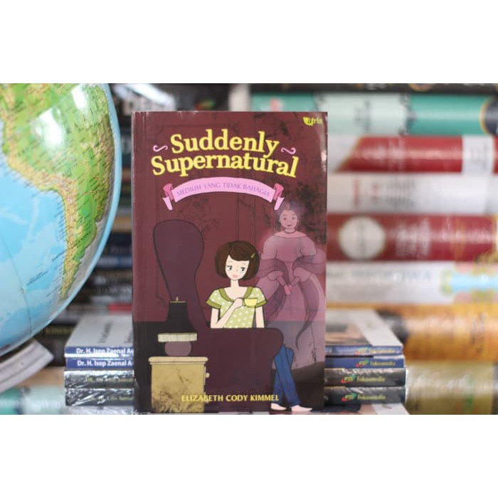 NOVEL REMAJA SUDDENLY SUPERNATURAL 3 : MEDIUM YANG TIDAK BAHAGIA