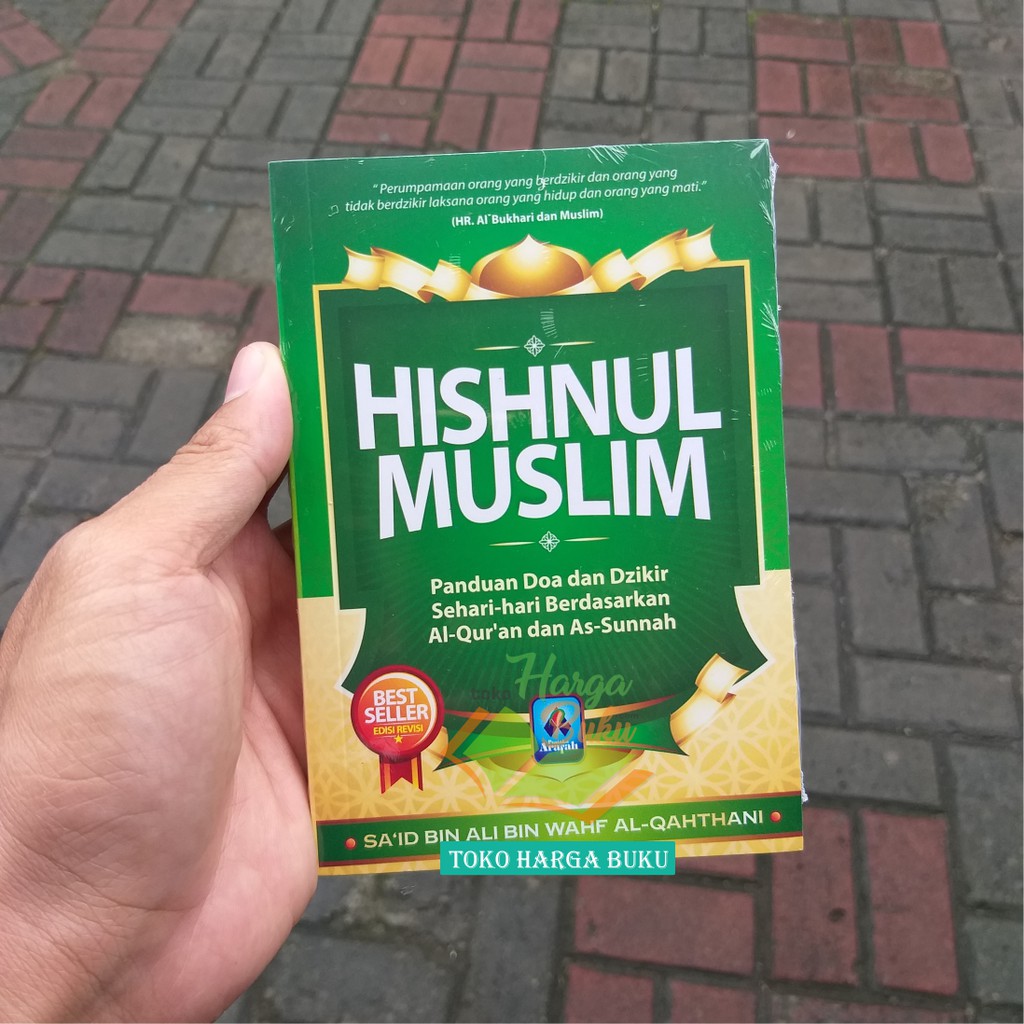 Hisnul Muslim - Panduan Doa dan Dzikir Sehari-hari - Pustaka Arafah