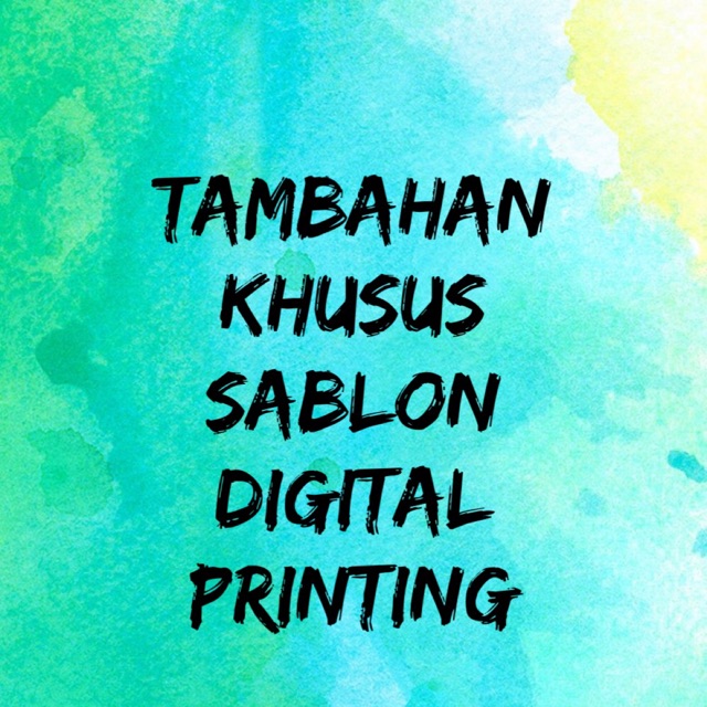 

TAMBAHAN KHUSUS SABLON DIGITAL PRINTING