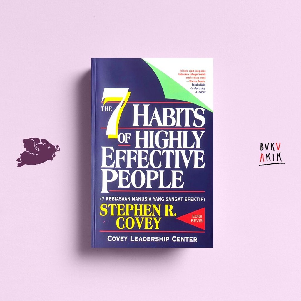 THE 7 HABITS OF HIGHLY EFFECTIVE PEOPLE - STEPHEN R. COVEY