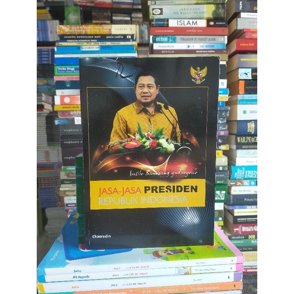 Buku Original : JASA JASA PRESIDEN REPUBLIK INDONESIA Susilo Bambang Yudhoyono
