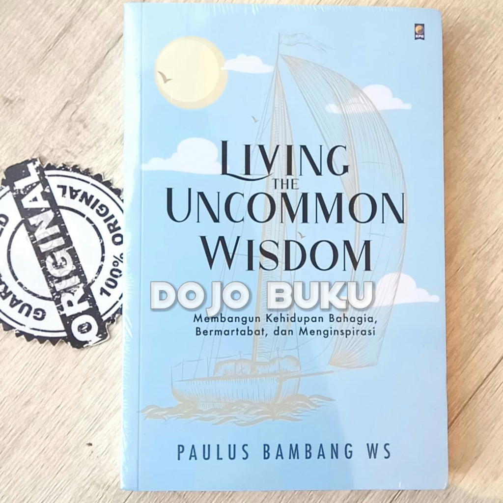 Living the Uncommon Wisdom by Paulus Bambang Ws