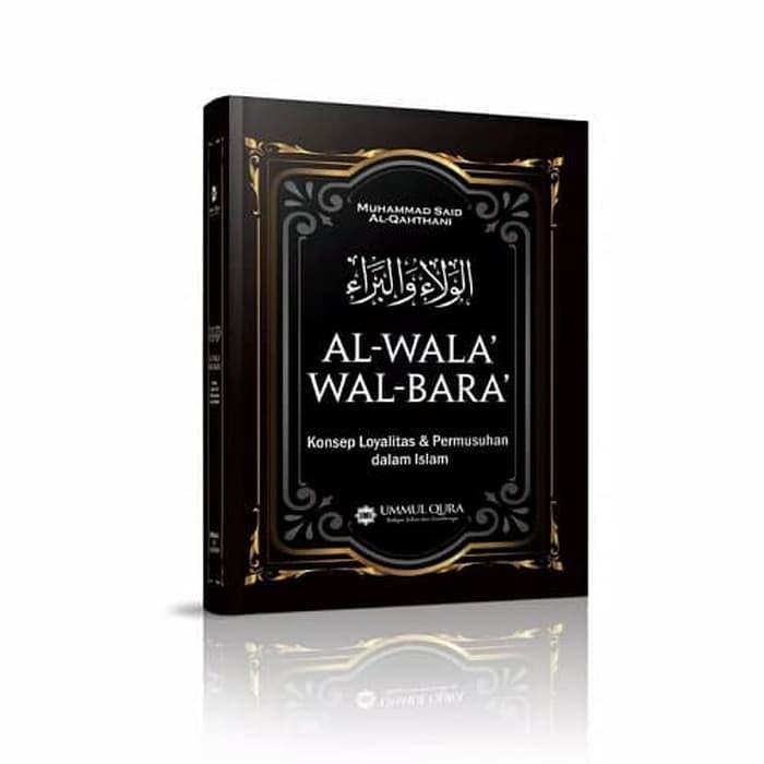 Buku Al-Wala Wal-Bara | Konsep Loyalitas Dalam Islam