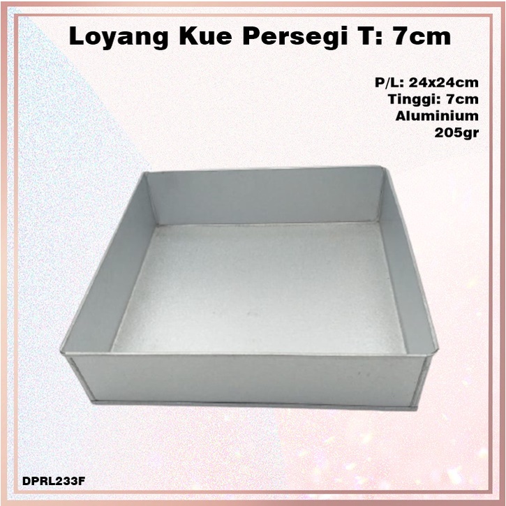 Loyang Kue Segi Aluminium/Oven T:7cm PxL: 24x24cm