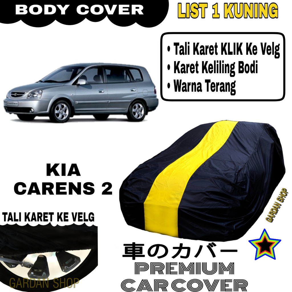 Body Cover KIA CARENS 2 List Single KUNING Sarung Mobil Penutup Carens PREMIUM