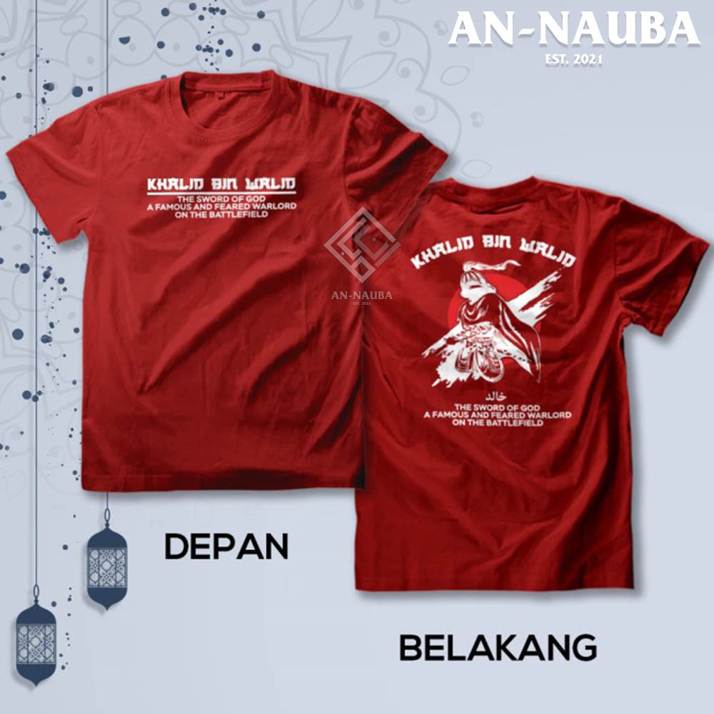 Kaos Dakwah Islami Sahabat Nabi / KHALID BIN WALID SWORD OF GOD TSHIRT / Baju Santri Muslim |AN-6313-7
