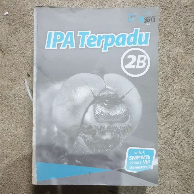 buku Ipa Terpadu Smp kelas 7.8 1a.1b.2a.2b.3a.3b revisi kurikulum 13-2b tanpa cover