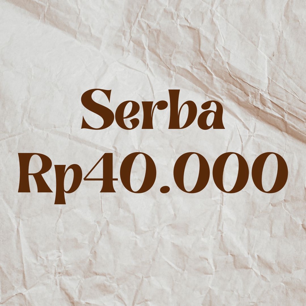 Serba Rp 40.000