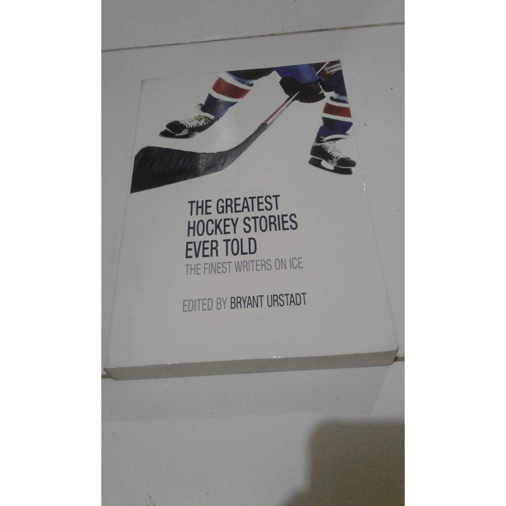 

ORIGINAL The Greatest Hockey Stories Ever Told