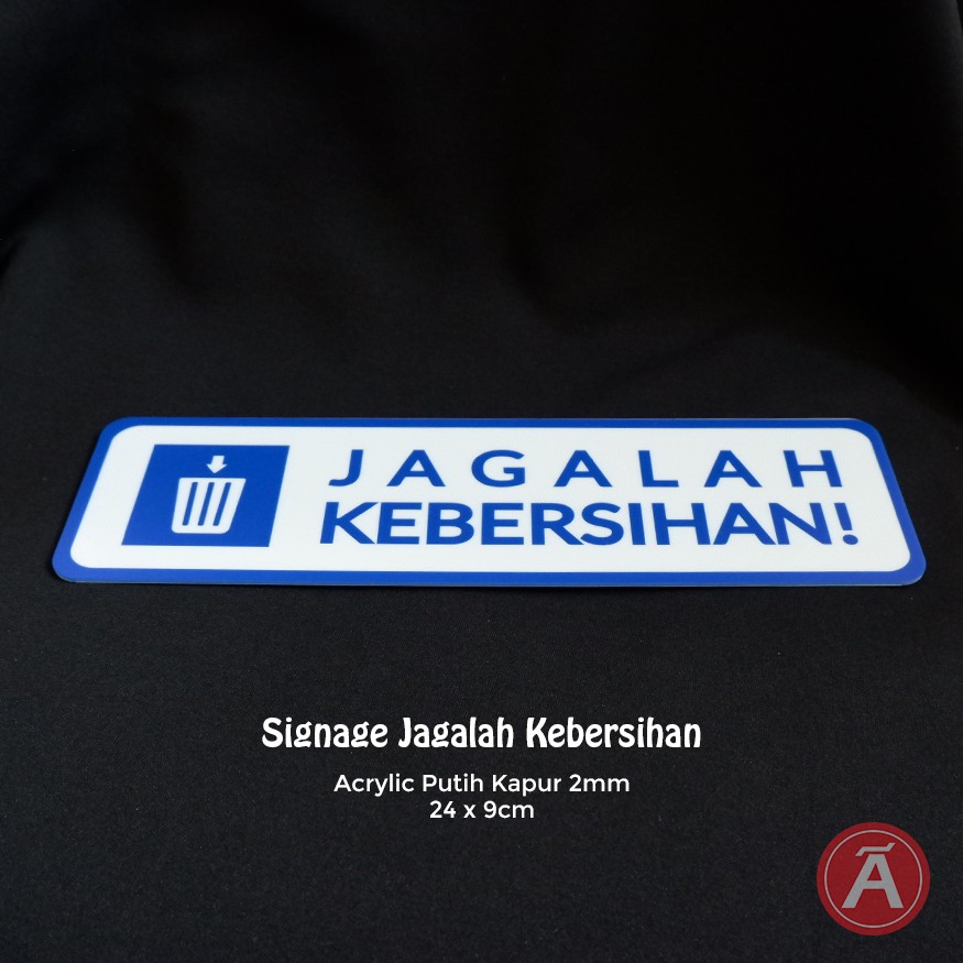 

Sign JAGALAH KEBERSIHAN - B