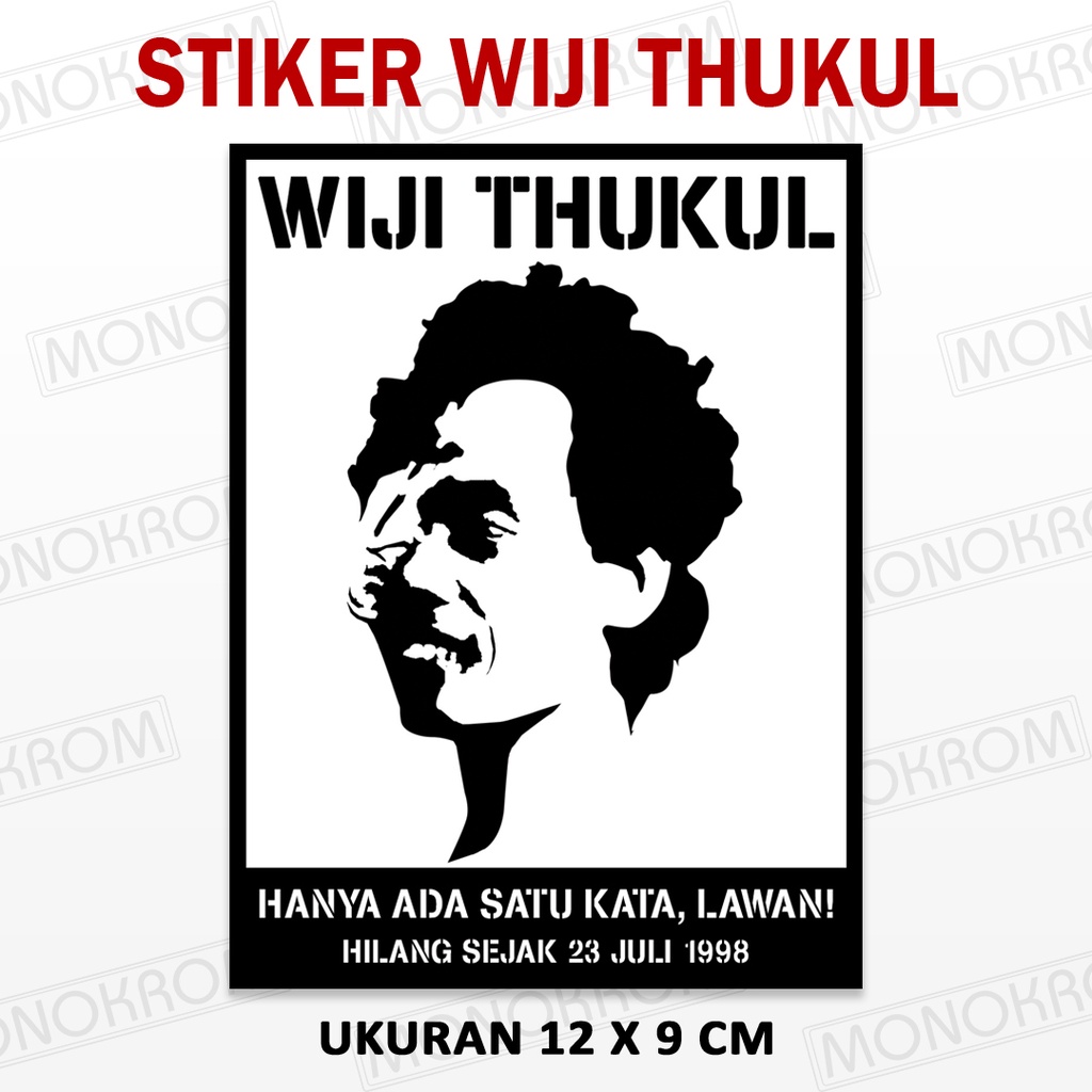 

STIKER WIJI THUKUL | AKTIVIS & SENIMAN