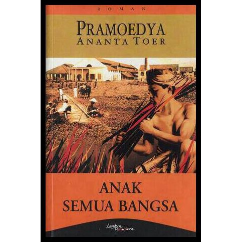 Anak Semua Bangsa - Pramoedya Ananta Toer