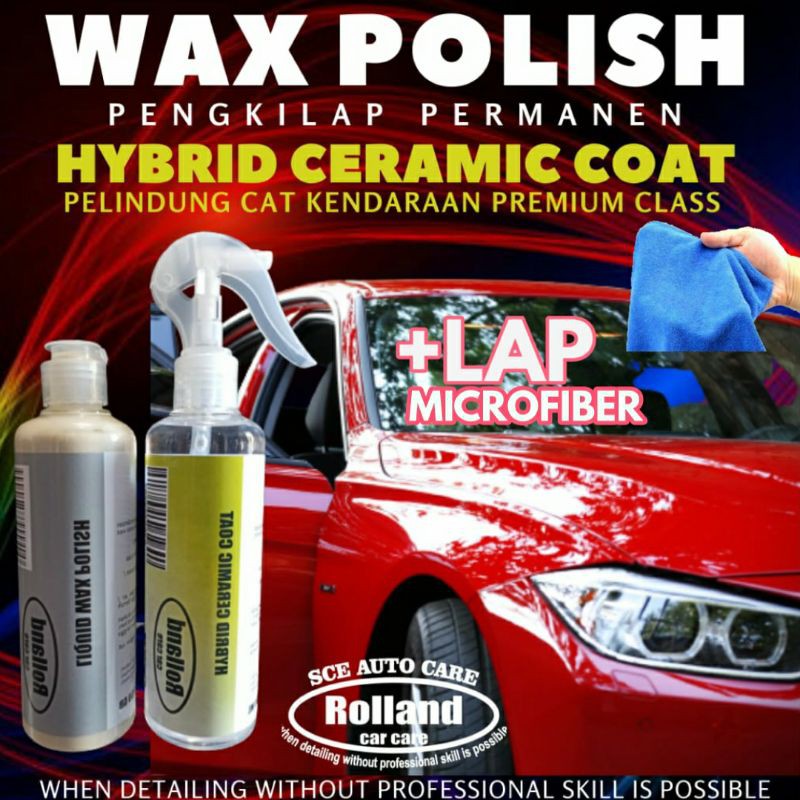 PENGKILAP MOBIL PENGKILAP MOTOR COATING BODI ROLLAND AUTO CARE HYBRID NANO CERAMIC WAX POLISH PENGKI