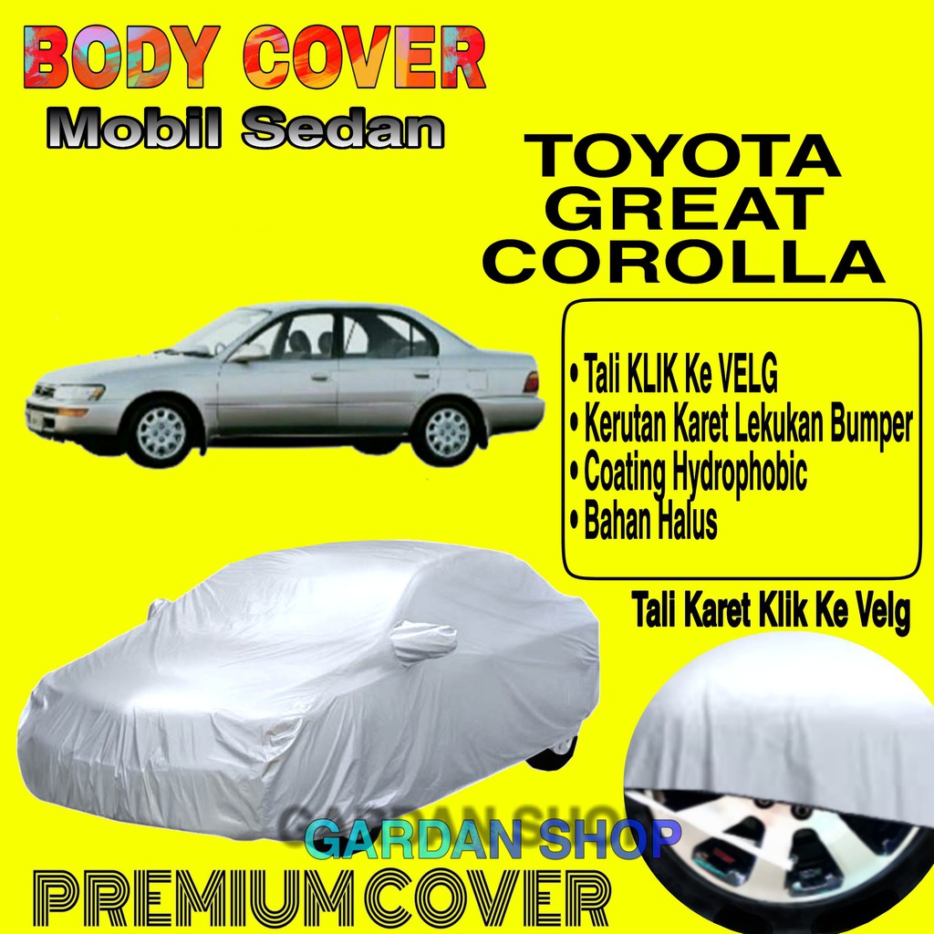 Sarung Mobil TOYOTA GREAT COROLLA Polos Body Cover Penutup Mobil Toyota Great Corolla PREMIUM