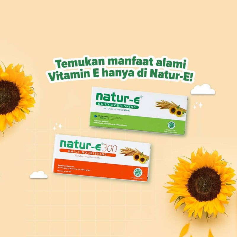 NATUR E 3 VARIAN - VITAMIN E NATURAL100 IU - NATUR E NOURISHING 300 IU - NATUR E ADVANCED ASTAXANTIN - NATUR E WHITE GLUTATHIONE