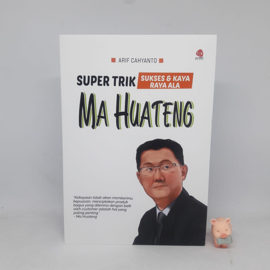 Super Trik Sukses &amp; Kaya Ala Ma Huateng - Arif Cahyanto