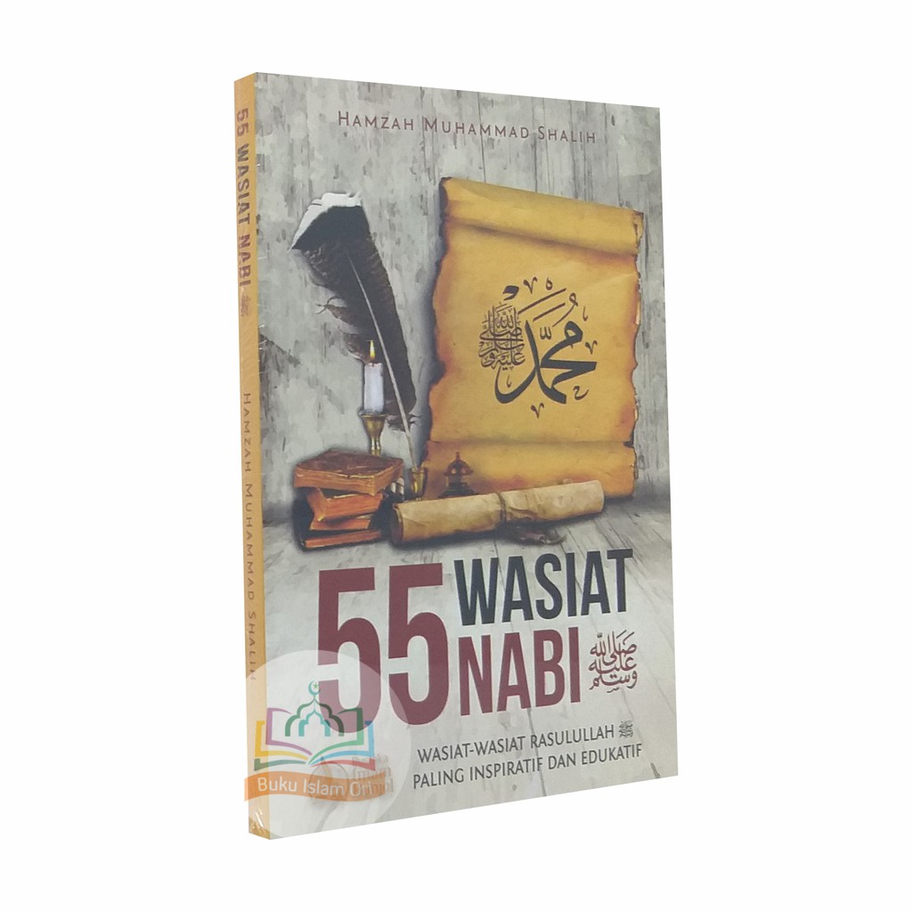 55 Wasiat Nabi Muhammad - Wasiat-Wasiat Rasulullah Paling Inspiratif dan Edukatif PIB