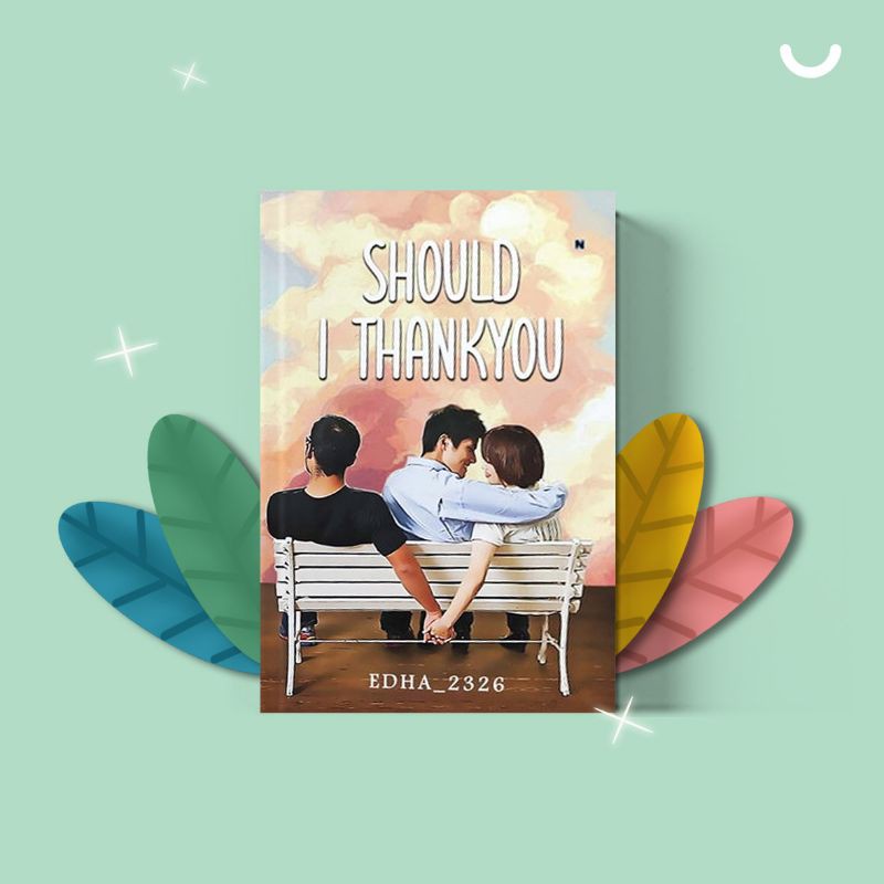 Novel Should I Thankyou karya evi edha94 - linibuku-1