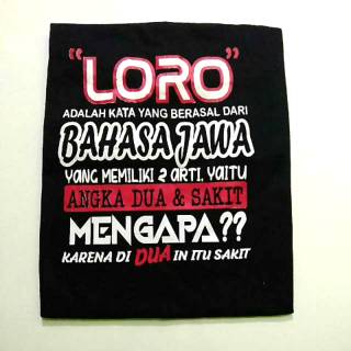 KAOS KATA KATA  LORO adalah kita yang  berasal dari bahasa  