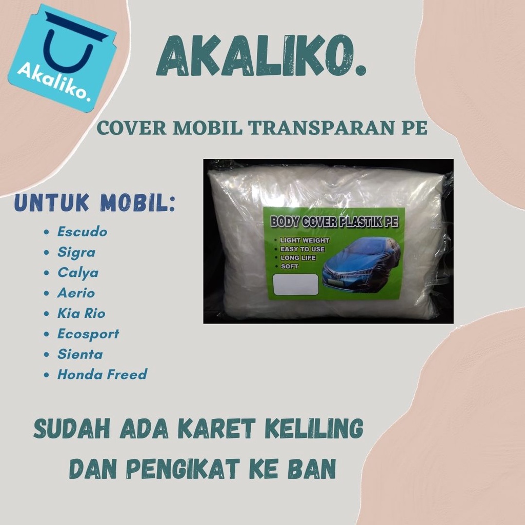 Cover Mobil Transparan PE Untuk Mobil Escudo,Sigra,Calya,Aerio,Kia rio,Ecosport,Sienta,Honda Freed.