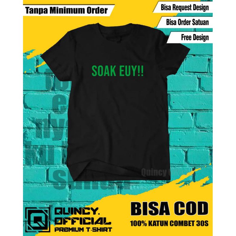 KAOS SUNDA/KAOS URANG SUNDA/KAOS KATA SUNDA SOAK EUY/KAOS DISTRO PREMIUM