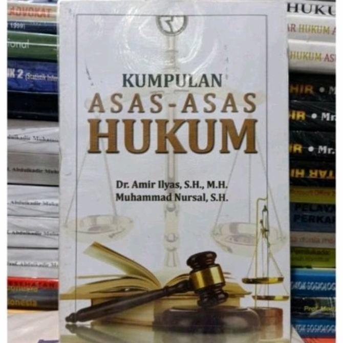 BUKU KUMPULAN ASAS ASAS HUKUM Dr.Amir Ilyas TERLARIS NEW