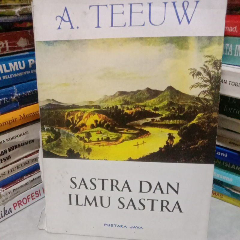 

SASTRA DAN ILMU SASTRA By A. teeuw