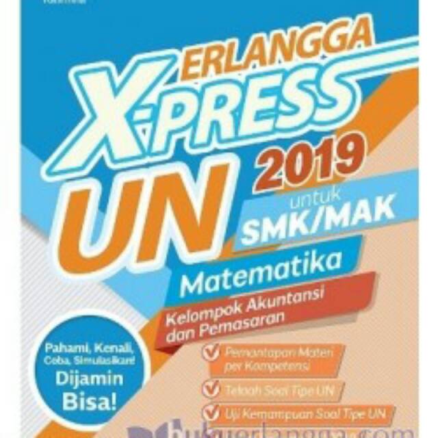 Erlangga Xpress Un Smk Matematika Kel Akuntansi Pemasaran 2018