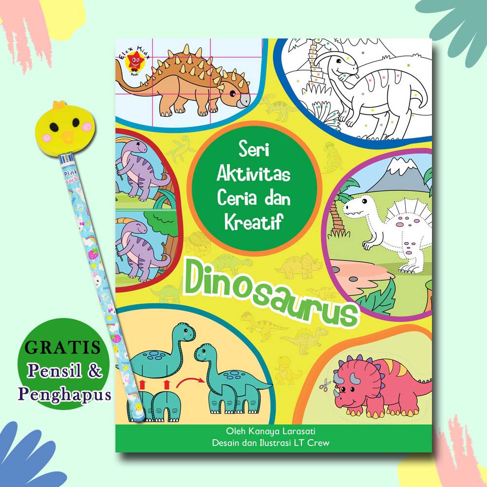 

Buku Aktivitas Ceria Kreatif: Dinosaurus Bonus Pensil Penghapus Lucu