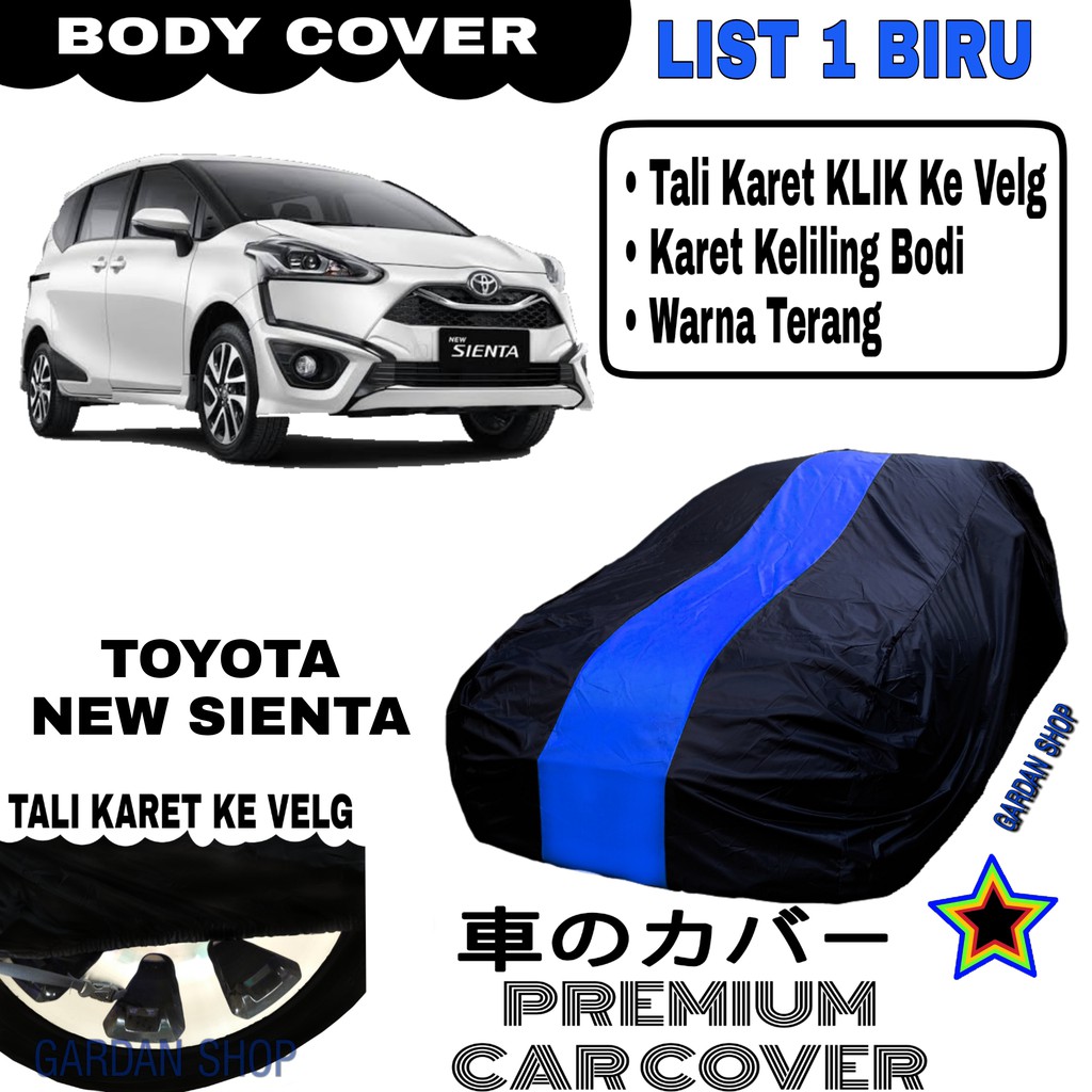 Body Cover TOYOTA NEW SIENTA List Single BIRU Sarung Mobil Penutup Sienta PREMIUM