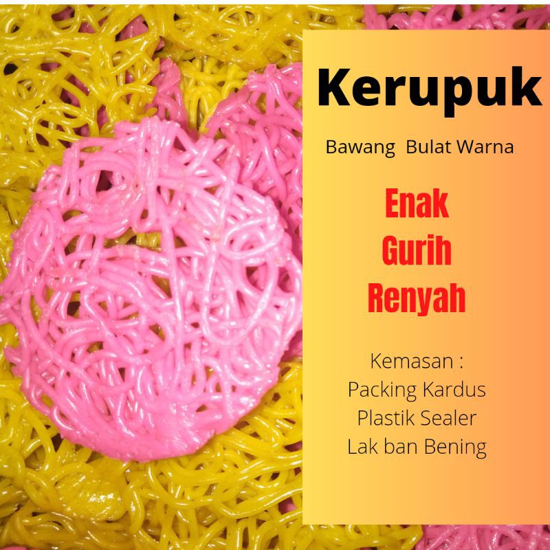 

Kerupuk Bawang Bulat warna /Plecit