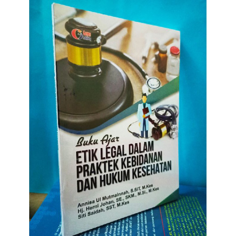 Jual BUKU KESEHATAN _ AJAR ETIK LEGAL DALAM PRAKTEK KEBIDANAN DAN HUKUM ...