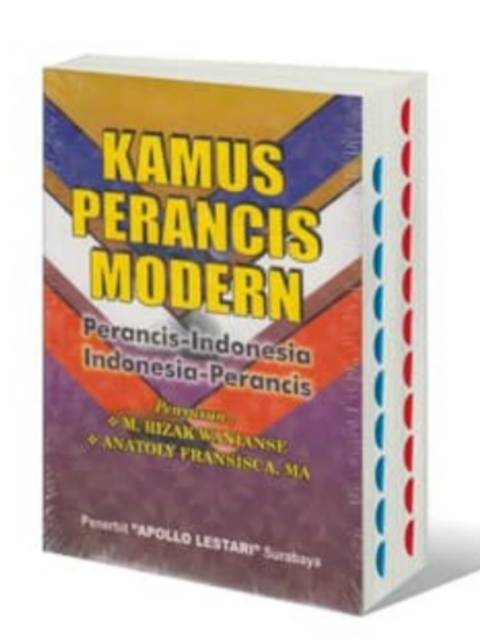 KAMUS PERANCIS MODERN FULL COLOUR INDEXPengarang : M. Rizak Wanianse & Anatoly Fransisca, MA-1