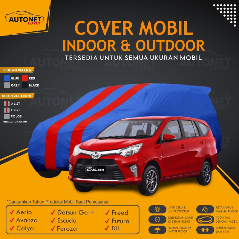 Body Car Cover Outdoor Toyota Calya Autonet Cover Custom Warna Aerio Avanza Feroza Freed Escudo