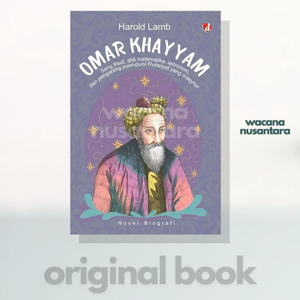 Buku Omar Khayyam: Novel Biografi - Harold Lamb