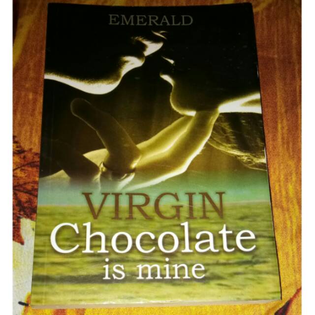 Novel Wattpad Virgin Chocolate is Mine