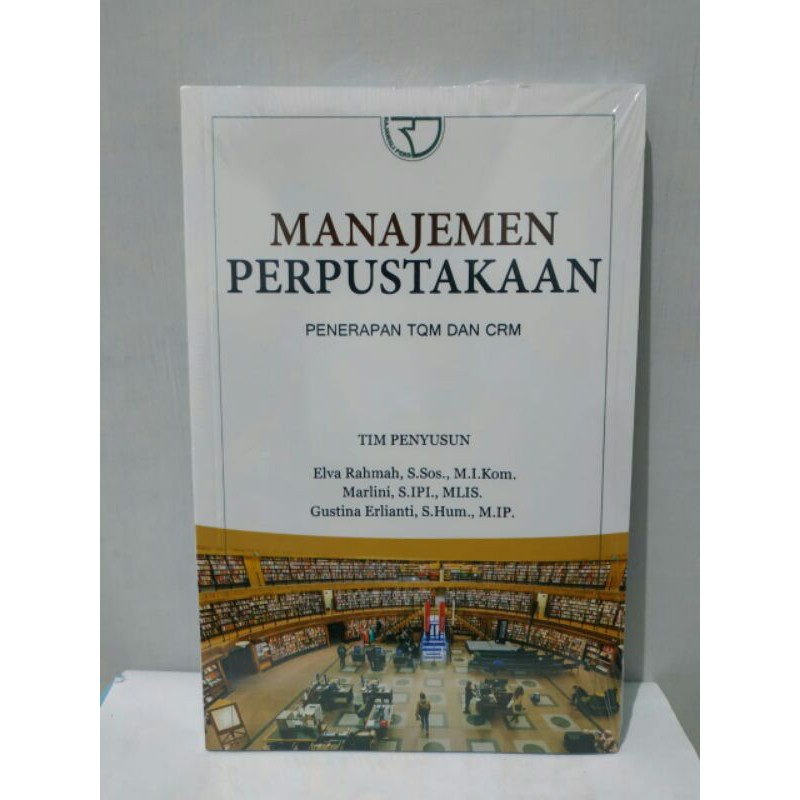 Jual Manajemen Perpustakaan Penerapan TQM Dan CRM - Elva Rahmah ...